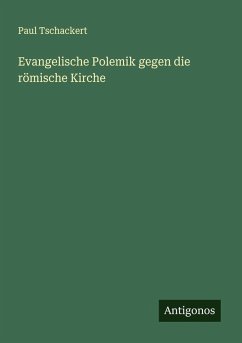 Cover Evangelische Polemik gegen die römische Kirche