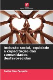 Inclusão social, equidade e capacitação das comunidades desfavorecidas Inclusão social, equidade e capacitação das comunidades desfavorecidas