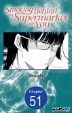 Smoking Behind the Supermarket with You #051 (eBook, ePUB)