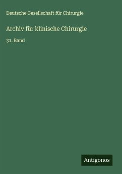 Archiv für klinische Chirurgie - Chirurgie, Deutsche Gesellschaft für
