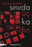 Sinirda Üc Kadin Sinirda Üc Kadin