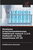 Dzia¿anie przeciwnowotworowe niektórych nowych 1,3,4-tiadiazoli na linie komórkowe HT-29