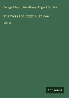 The Works of Edgar Allan Poe - Woodberry, George Edward; Poe, Edgar Allan