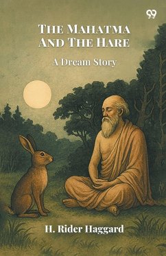 The Mahatma And The Hare A Dream Story - Haggard, H. Rider