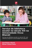 Serviço de biblioteca escolar no século XXI na Universidade Visva-Bharati Serviço de biblioteca escolar no século XXI na Universidade Visva-Bharati