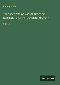 Transactions of Vassar Brothers Institute, and its Scientific Section - Anonymous