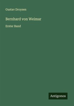 Bernhard von Weimar - Droysen, Gustav