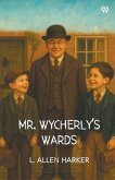 Mr. Wycherly's Wards Mr. Wycherly's Wards
