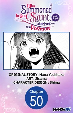 I Was Summoned to Be a Saint, but Was Robbed of the Position #050 (eBook, ePUB) - Yoshitaka, Hana; Jisama