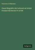 Cenni Biografici dei Letterati ed Artisti Friulani dal Secolo IV al XIX