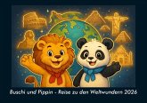 Buschi und Pippin - Reise zu den Weltwundern 2026 Fotokalender DIN A5