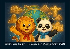 Cover Buschi und Pippin - Reise zu den Weltwundern 2026 Fotokalender DIN A5