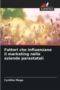 Fattori che influenzano il marketing nelle aziende parastatali - Mugo, Cynthia
