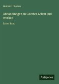 Abhandlungen zu Goethes Leben und Werken