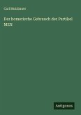 Der homerische Gebrauch der Partikel MEN Der homerische Gebrauch der Partikel MEN