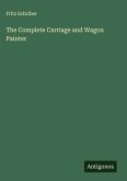 The Complete Carriage and Wagon Painter