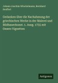 Gedanken über die Nachahmung der griechischen Werke in der Malerei und Bildhauerkunst. 1. Ausg. 1755 mit Oesers Vignetten