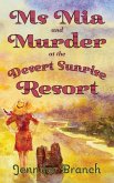 Ms. Mia and Murder at the Desert Sunrise Resort
