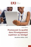 Promouvoir la qualité dans l'Enseignement supérieur au Sénégal Promouvoir la qualité dans l'Enseignement supérieur au Sénégal