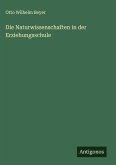 Die Naturwissenschaften in der Erziehungsschule Die Naturwissenschaften in der Erziehungsschule