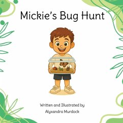 Mickie's Bug Hunt - Murdock, Alyxandra Mickie's Bug Hunt - Murdock, Alyxandra