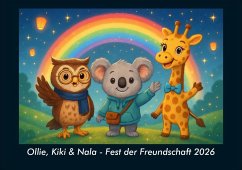 Ollie, Kiki & Nala - Fest der Freundschaft 2026 Fotokalender DIN A5 - Kevin Heber; Tobias Schmitt