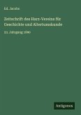 Zeitschrift des Harz-Vereins für Geschichte und Altertumskunde