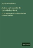 Studien zur Geschichte der Französischen Musik