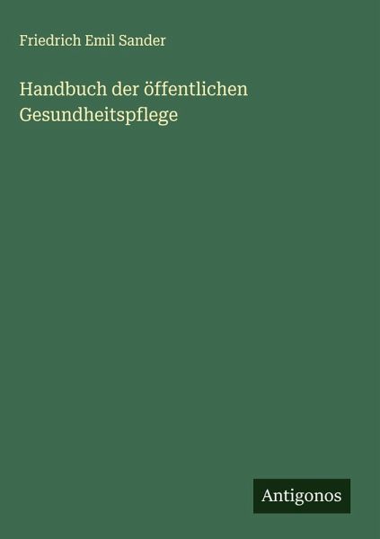 Handbuch der öffentlichen Gesundheitspflege Handbuch der öffentlichen Gesundheitspflege