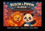 Buschi und Pippin - Abenteuer in Asien 2026 Fotokalender DIN A3 Buschi und Pippin - Abenteuer in Asien 2026 Fotokalender DIN A3