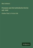 Preussen und die katholische Kirche seit 1640 Preussen und die katholische Kirche seit 1640