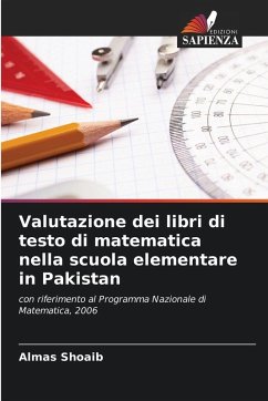 Valutazione dei libri di testo di matematica nella scuola elementare in Pakistan - Shoaib, Almas