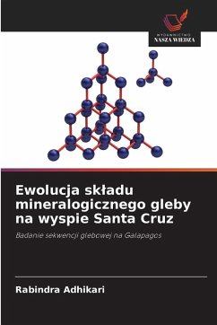 Cover Ewolucja sk¿adu mineralogicznego gleby na wyspie Santa Cruz