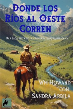 Cover Donde los Rios al Oeste Corren (eBook, ePUB)
