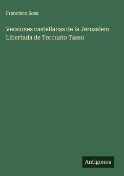 Cover Versiones castellanas de la Jerusalem Libertada de Torcuato Tasso