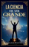 La Ciencia De Ser Grande - Colección Deluxe La Ciencia De Ser Grande - Colección Deluxe