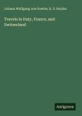 Travels in Italy, France, and Switzerland