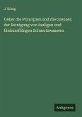 Ueber die Principien und die Grenzen der Reinigung von fauligen und fäulnissfähigen Schmutzwassern