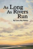 As Long As Rivers Run