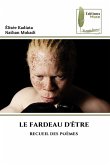 LE FARDEAU D'ÊTRE LE FARDEAU D'ÊTRE