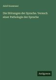 Die Störungen der Sprache. Versuch einer Pathologie der Sprache Die Störungen der Sprache. Versuch einer Pathologie der Sprache