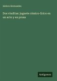 Dos viuditas: juguete cómico-lírico en un acto y en prosa