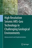 High Resolution Seismic HRS-Geo Technology in Challenging Geological Environments High Resolution Seismic HRS-Geo Technology in Challenging Geological Environments