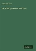 Die Stadt Syrakus im Alterthum Die Stadt Syrakus im Alterthum