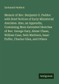 Memoir of Rev. Benjamin G. Paddoc with Brief Notices of Early Ministerial Assciates. Also, an Appendix, Containing More Extended Sketches of Rev. George Gary, Abner Chase, William Case, Seth Mattison, Isaac Puffer, Charles Giles, and Others