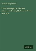 The Bushrangers. A Yankee's Adventures During His Second Visit to Australia The Bushrangers. A Yankee's Adventures During His Second Visit to Australia