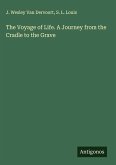 The Voyage of Life. A Journey from the Cradle to the Grave