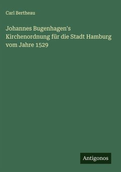Cover Johannes Bugenhagen's Kirchenordnung für die Stadt Hamburg vom Jahre 1529