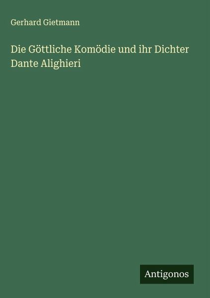 Die Göttliche Komödie und ihr Dichter Dante Alighieri Die Göttliche Komödie und ihr Dichter Dante Alighieri
