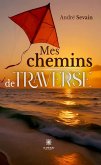 Mes chemins de traverse (eBook, ePUB)